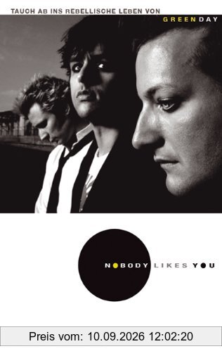 Green Day - Nobody Likes You. Die autorisierte Biografie