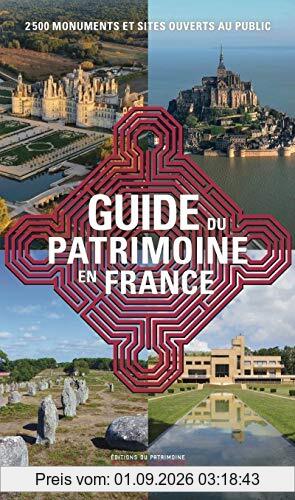 Guide du patrimoine en France : 2.500 monuments et sites ouverts au public