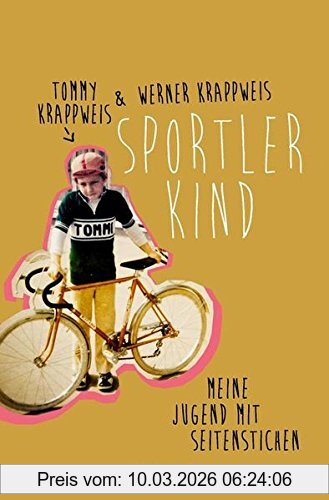 Tommy Krappweis Sportlerkind, Meine Jugend Mit Seitenstechen