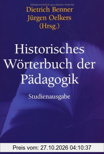 Historisches Wörterbuch der Pädagogik: Studienausgabe: Mit ausführlichem Sach- und Personenregister