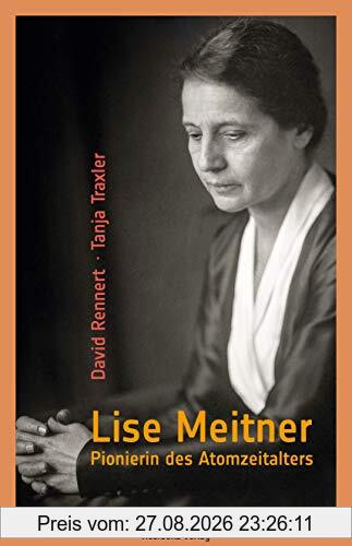 Lise Meitner: Pionierin des Atomzeitalters