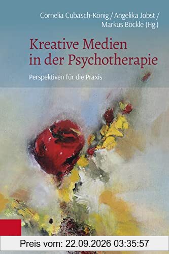 Kreative Medien in der Psychotherapie: Perspektiven für die Praxis