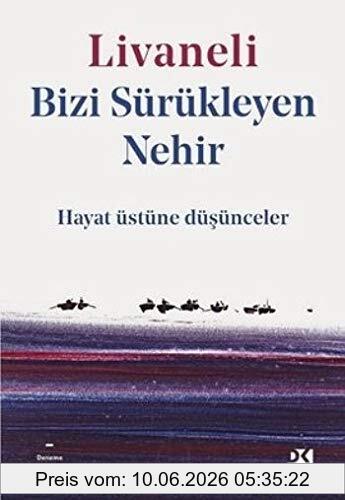 Zülfü Livaneli Bizi Sürükleyen Nehir, Hayat Üstüne Düsünceler, Hayat Üstüne Düşünceler