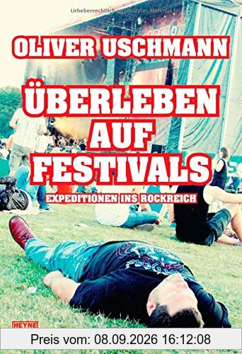 Überleben auf Festivals: Expeditionen ins Rockreich