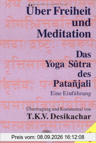 Über Freiheit und Meditation. Mit CD. Das Yoga Sutra des Patanjali. Eine Einführung