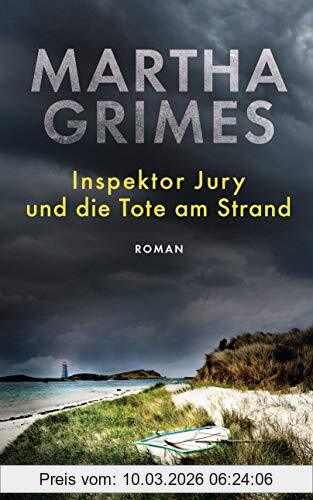 Martha Grimes Inspektor Jury Und Die Tote Am Strand, Ein Inspektor-Jury-Roman 25 (Die Inspektor-Jury-Romane, Band 25)