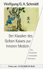 Der Klassiker des Gelben Kaisers zur Inneren Medizin