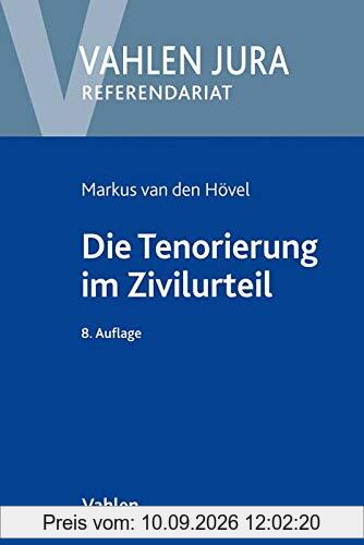 Die Tenorierung im Zivilurteil: Darstellung anhand praktischer Beispielsfälle: Darstellung anhand praktischer Beispielsflle