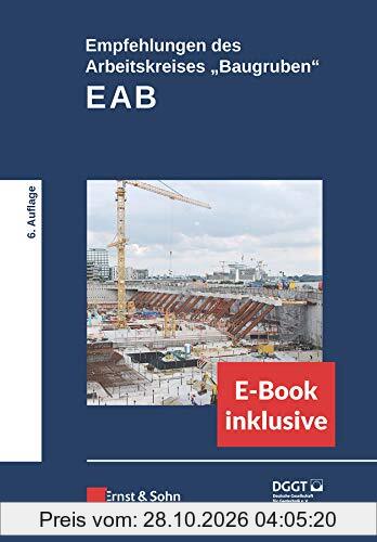 Empfehlungen des Arbeitskreises Baugruben (EAB): (inkl. e-PDF)