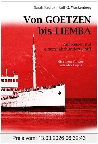 Sarah Paulus Von Goetzen Bis Liemba, Auf Reisen Mit Einem Jahrhundertschiff