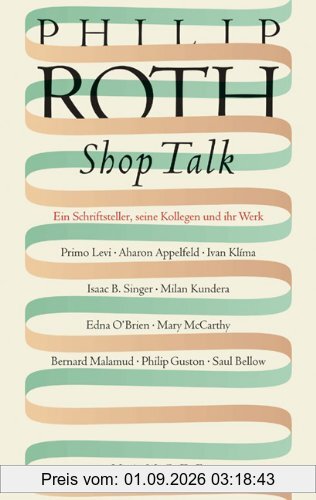 Shop Talk: Ein Schriftsteller, seine Kollegen und ihr Werk
