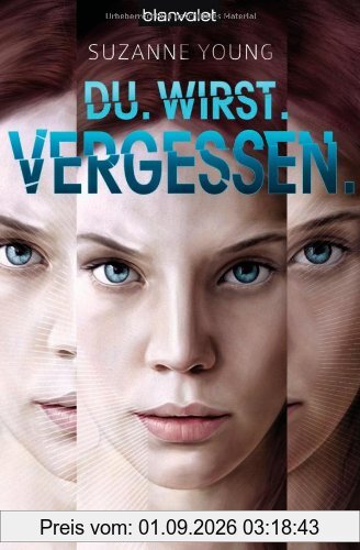 Du. Wirst. Vergessen.: Roman