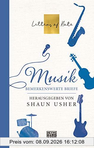 Musik – Letters of Note: Bemerkenswerte Briefe (Die LETTERS OF NOTE-Serie, Band 3)