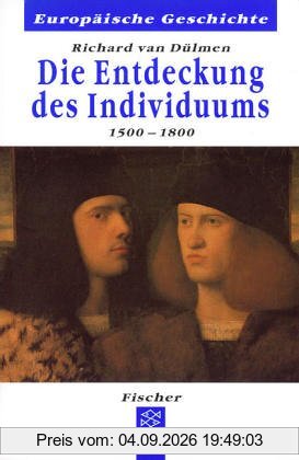 Die Entdeckung des Individuums. 1500-1800