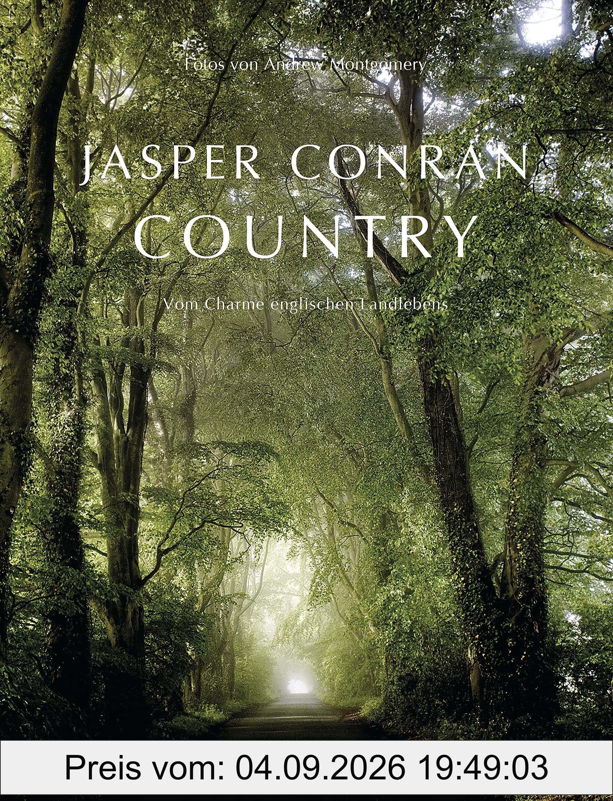 Country. Vom Charme englischen Landlebens