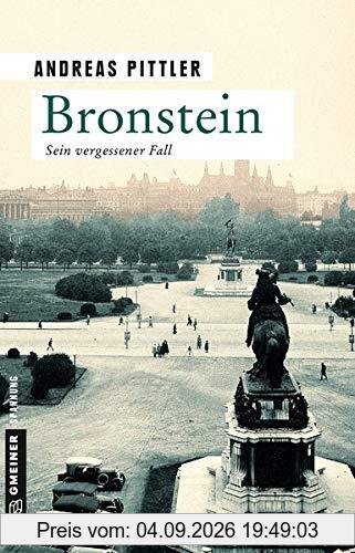 Bronstein: Sein vergessener Fall (Zeitgeschichtliche Kriminalromane im GMEINER-Verlag)