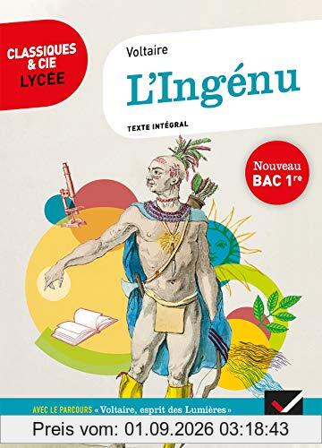 L'ingénu (1767) : texte intégral suivi d'un dossier nouveau bac
