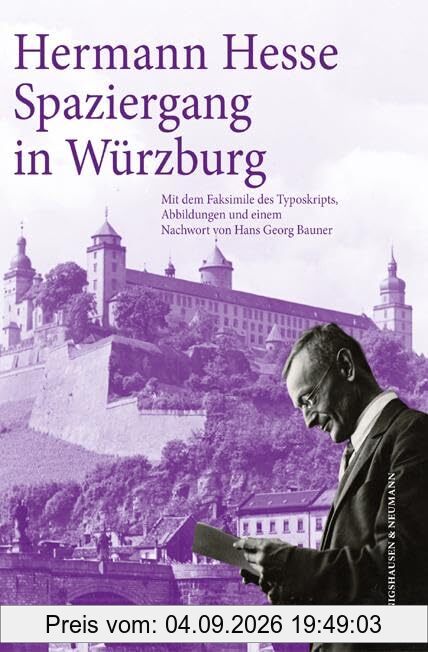 Hermann Hesse: Spaziergang in Würzburg: Mit dem Faksimile des Typoskripts Abbildungen und einem Nachwort von Hans Georg Bauner