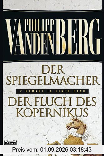 Der Spiegelmacher. Der Fluch des Kopernikus.