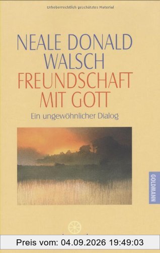 Freundschaft mit Gott: Ein ungewöhnlicher Dialog