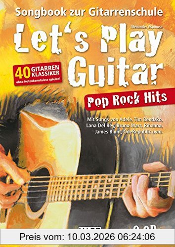 Helmut Hage Let's Play Guitar Pop Rock Hits Mit 2 CDs, Songbook Zur Gitarrenschule - 40 Gitarren-Klassiker Ohne Notenkenntnisse Spielen