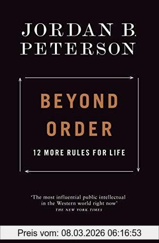 Peterson, Jordan B. Beyond Order, 12 More Rules For Life