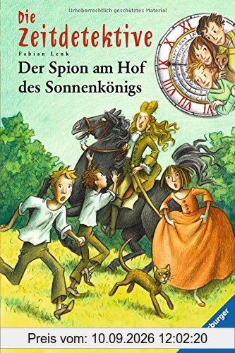 Die Zeitdetektive 32: Der Spion am Hof des Sonnenkönigs