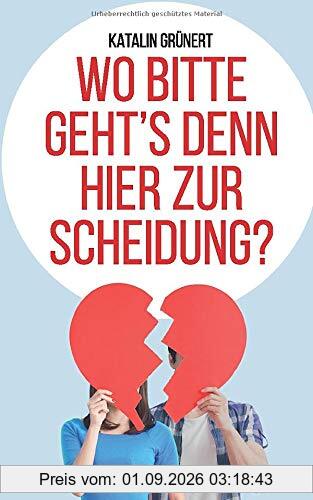 Wo bitte geht's denn hier zur Scheidung?
