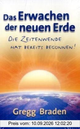 Das Erwachen der neuen Erde: Die Zeitenwende hat bereits begonnen!