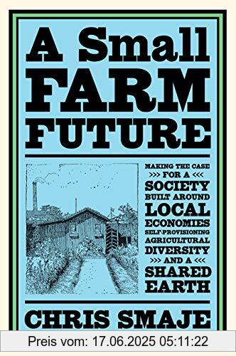 Brand : Chelsea Green Publishing Company, Binding : Taschenbuch, Label : CHELSEA GREEN PUB, Publisher : CHELSEA GREEN PUB, medium : Taschenbuch, numberOfPages : 288, publicationDate : 2020-10-21, releaseDate : 2020-10-21, authors : Chris Smaje, ISBN : 1603589023