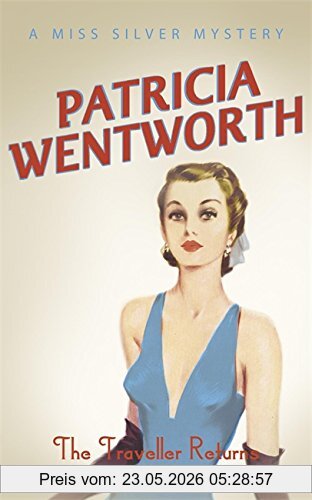 Patricia Wentworth The Traveller Returns (Coronet Books)