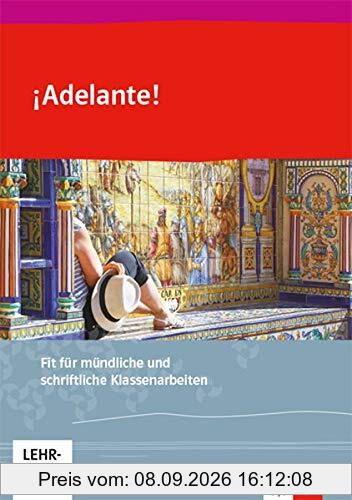 ¡Adelante!: Fit für mündliche und schriftliche Klassenarbeiten 1. und 2. Lernjahr (¡Adelante! Curso profesional. Ausgabe spätbeginnende Fremdsprache ab 2018)