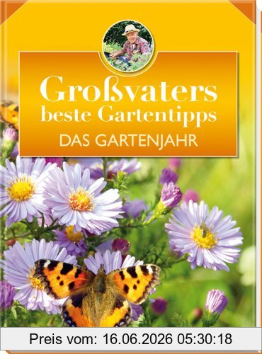Hans - Werner Bastian Das Gartenjahr, Großvaters Beste Gartentipps