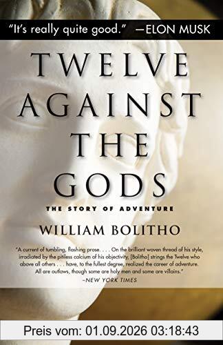 Twelve Against the Gods: The Story of Adventure