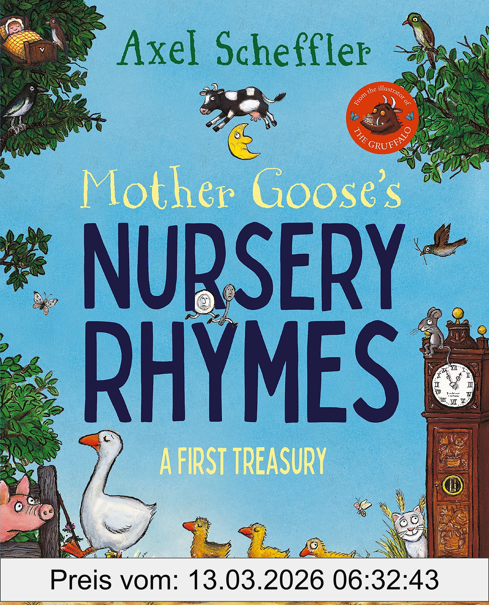 Axel Scheffler Mother Goose's Nursery Rhymes, A Complete Collection Of All Your Favourites