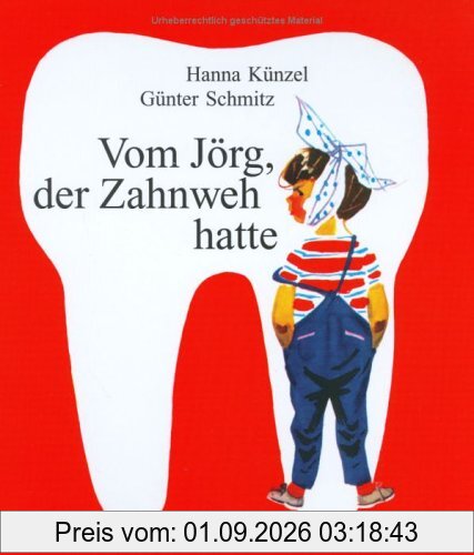 Vom Jörg, der Zahnweh hatte