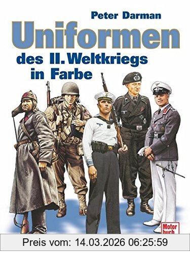 Peter Darman Uniformen Des Ii. Weltkriegs In Farbe