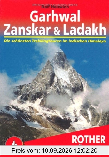 Garhwal - Zanskar - Ladakh: Die schönsten Trekkingrouten im indischen Himalaya