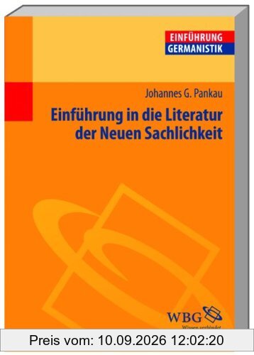 Einführung in die Literatur der Neuen Sachlichkeit