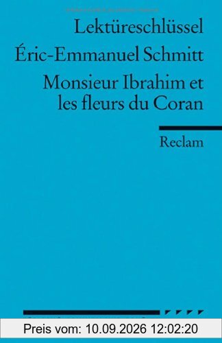 Lektüreschlüssel zu Éric-Emmanuel Schmitt: Monsieur Ibrahim et les fleurs du Coran