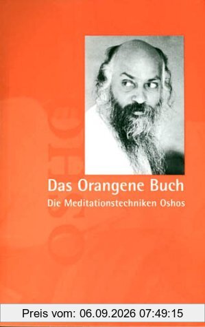 Das Orangene Buch. Die Meditationstechniken
