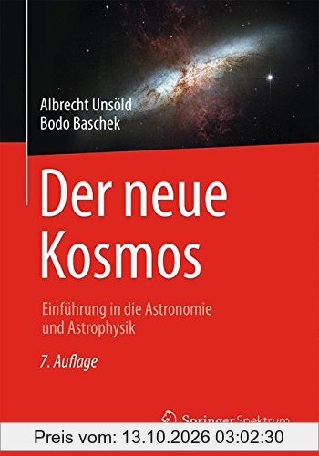 Der neue Kosmos: Einführung in die Astronomie und Astrophysik