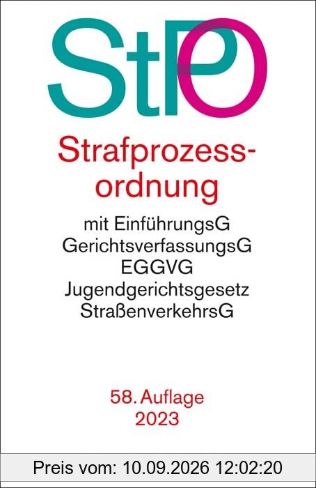 Strafprozessordnung: mit Auszügen aus Gerichtsverfassungsgesetz, EGGVG, Jugendgerichtsgesetz, Straßenverkehrsgesetz und Grundgesetz (Beck-Texte im dtv)