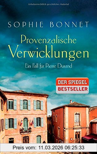 Sophie Bonnet Provenzalische Verwicklungen, Ein Fall Für Pierre Durand (Die Pierre Durand Bände, Band 1)
