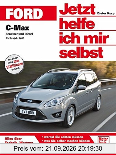 Ford C-Max: Benziner und Diesel ab Bj. 2010 (Jetzt helfe ich mir selbst)
