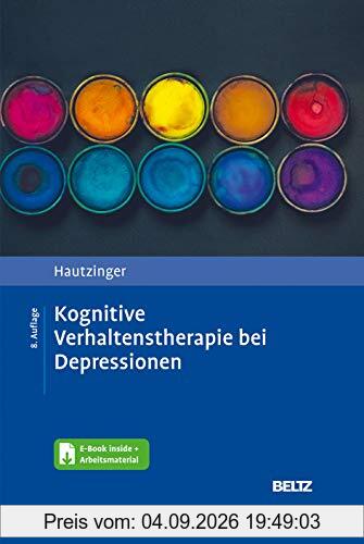 Kognitive Verhaltenstherapie bei Depressionen: Mit E-Book inside und Arbeitsmaterial