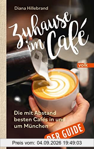 Zuhause im Café – der Guide: Die mit Abstand besten Cafés in und um München