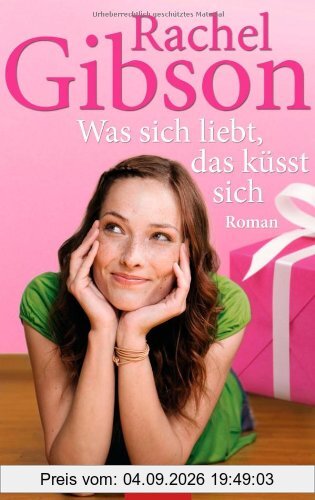 Was sich liebt, das küsst sich: Roman