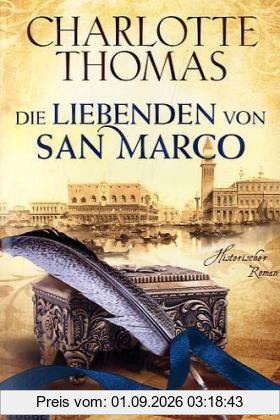 Die Liebenden von San Marco: Historischer Roman