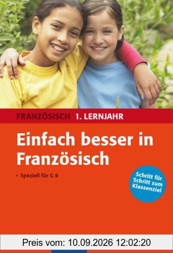 Einfach besser Französisch 1. Lernjahr: Für G8. Mit Lösungen